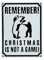  REMEMBER CHRISMAS IS NOT A GAME. 2004, metalas, emalis, 40x30.